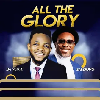 All The Glory by Da Voice