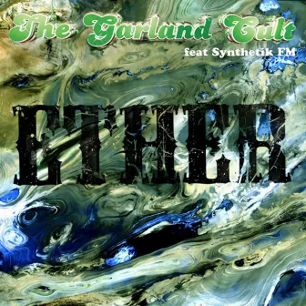 Ether by The Garland Cult