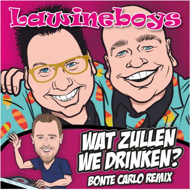 Wat Zullen We Drinken (Bonte Carlo Remix)