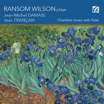 Damase & Françaix: Chamber Music with Flute by Ransom Wilson