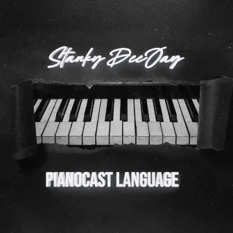 Pianocast Language by Stanky DeeJay