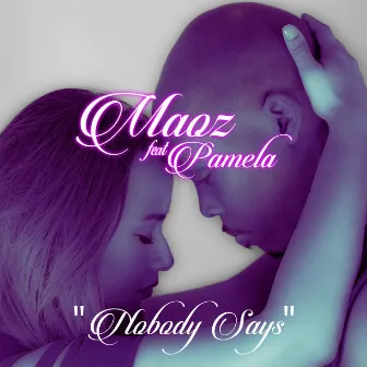 Nobody Says (feat. Pamela) by Maoz