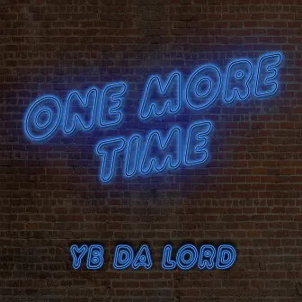 One More Time (Sped Up Version) by YB Da Lord