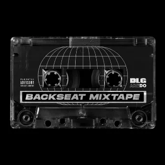 Backseat Mixtape by DLG