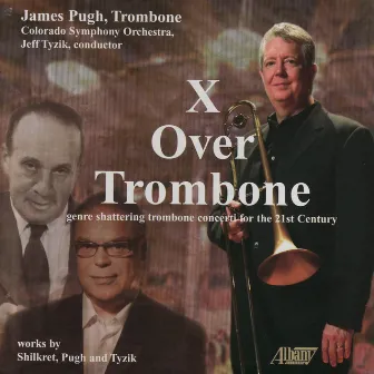 X Over Trombone by Jeff Tyzik