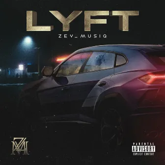 Lyft by Zey_musiq