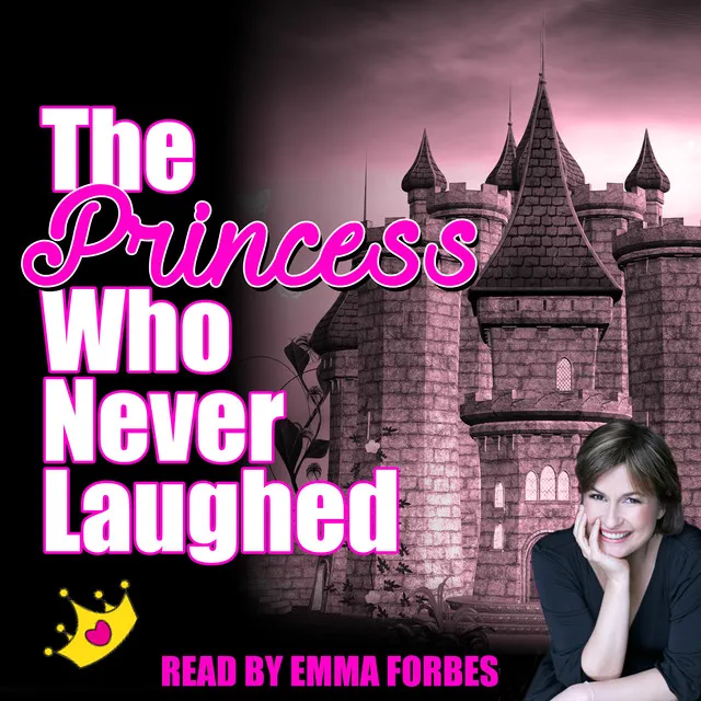 The Princess Who Never Laughed.1 - The Princess Who Never Laughed