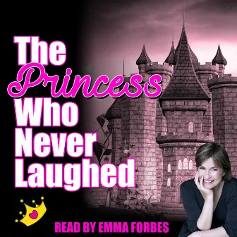 The Princess Who Never Laughed by Tim De Jongh