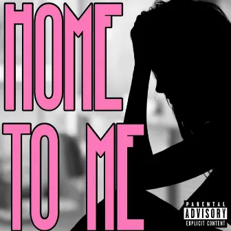 HOME TO ME by Shady Loks