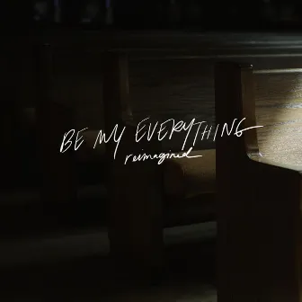 Be My Everything (Reimagined) by Antoine Bradford