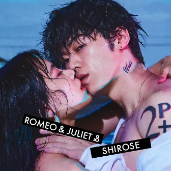 Romeo & Juliet & by SHIROSE(WHITE JAM)