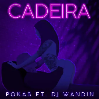 Cadeira by DJ Wandin