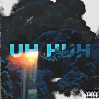 Uh Huh by Trappa Tez