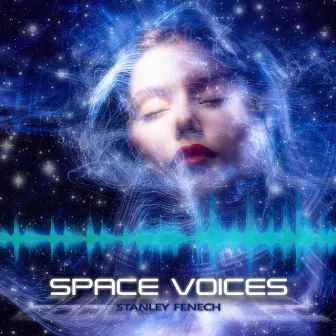 Space Voices by Stanley Fenech