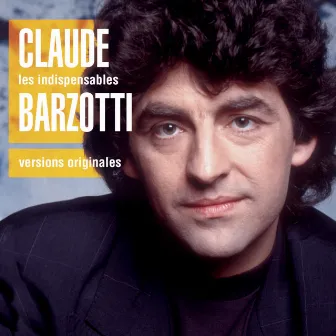 Les indispensables by Claude Barzotti