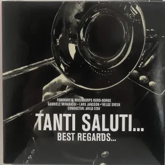 Tanti Saluti... Best Regards... by Hærens Musikkorps