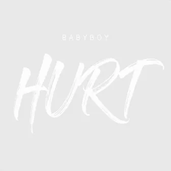 Hurt by Babyboy