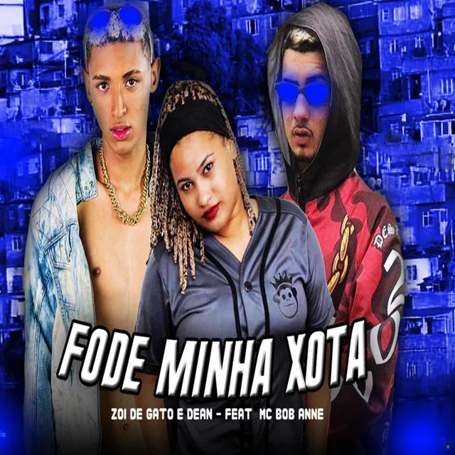 Fode Minha Xota (feat. MC Bob Anne)