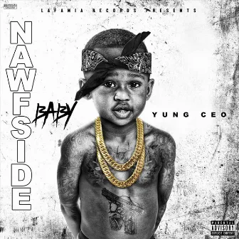 Nawfside Baby by Yung Ceo