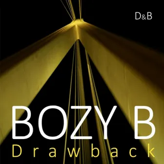 Drowback by Bozy B