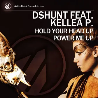 Hold Your Head Up / Power Me Up by Kellea P