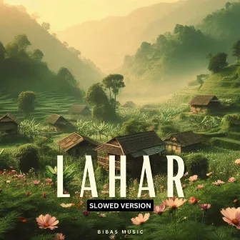 Lahar (Slowed) by Bibas Music