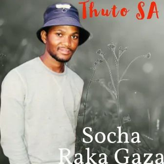 Socha Raka Gaza by Thuto SA