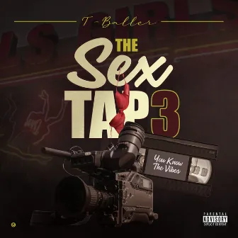 The Sextape 3 by T-Baller