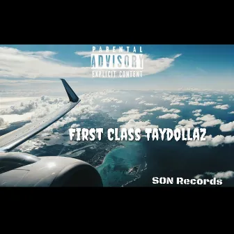 First Class by Taydollaz