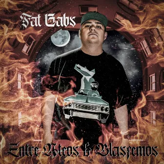 Entre Ateos y Blasfemos by Fat Gabs