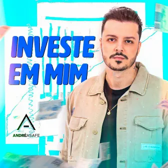 Investe em Mim by André Asafe