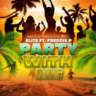 Party With Me by Elite