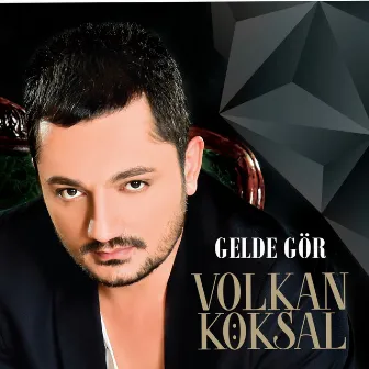 Gelde Gör by Volkan Köksal