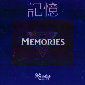 Memories by Rhodes Rodosu