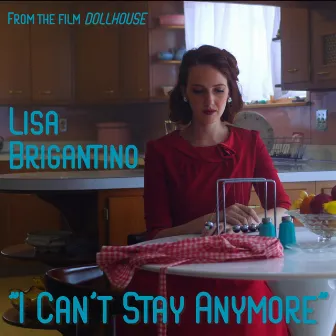 I Can't Stay Anymore by Lisa Brigantino