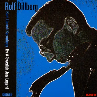 Rare Danish Recordings by Rolf Billberg