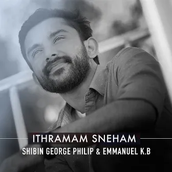 Ithramam Sneham by Emmanuel K.B