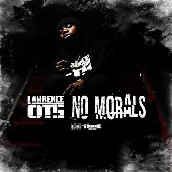 No Morals by Lawrence OTS