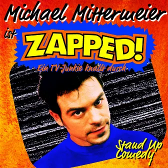 Zapped! by Michael Mittermeier