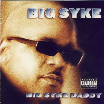 Big Syke Daddy by Big Syke