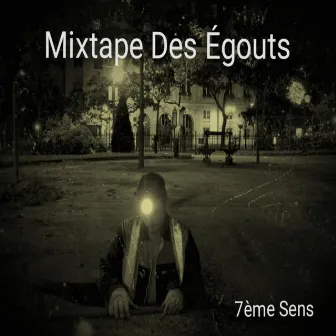 Mixtape Des Égouts (2014) by 