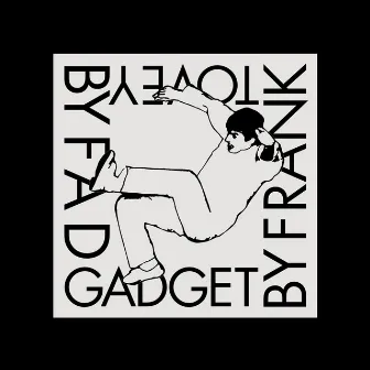 Fad Gadget By Frank Tovey by Fad Gadget