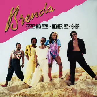 Higher & Higher by Brenda & The Big Dudes