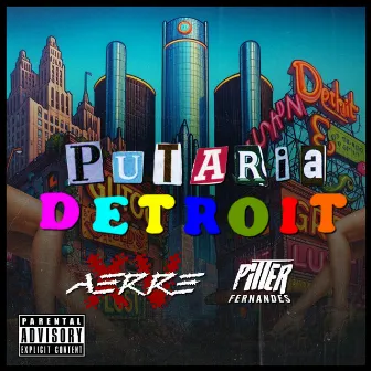 Putaria Detroit by Aerre XV