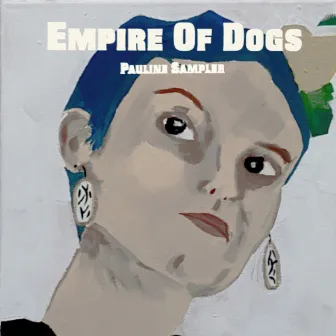 Empire of Dogs by Pauline Sampler