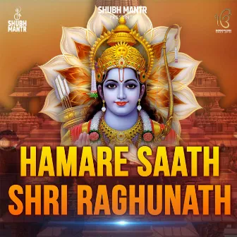 Hamare Saath Shri Raghunath by Shatadru Kabir