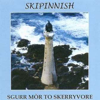 Sgurr Mòr to Skerryvore by Skipinnish