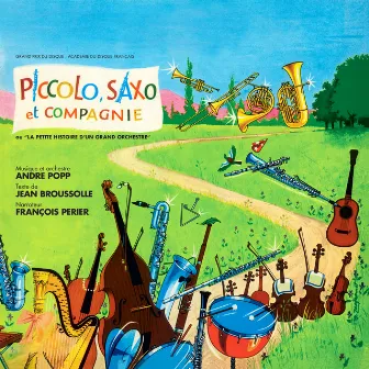 Piccolo, Saxo et Compagnie - La petite histoire d'un grand orchestre by André Popp