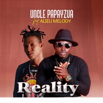 Reality by Uncle Papayzua