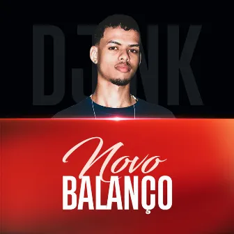 Novo Balanço by NK DA V